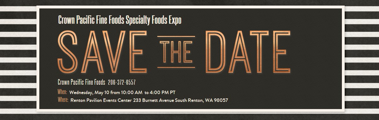 Crown Pacific Fine Foods Specialty Foods Expo